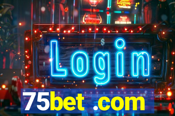 75bet .com